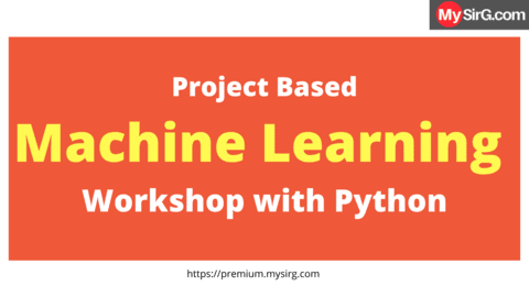Project Based Machine Learning Workshop with Python